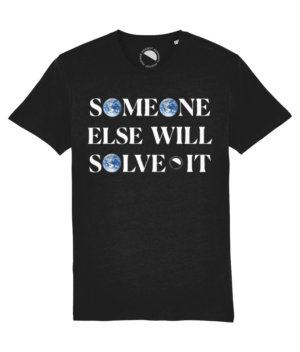 Humans Against Humanity - Someone Else t-shirt (zwart)