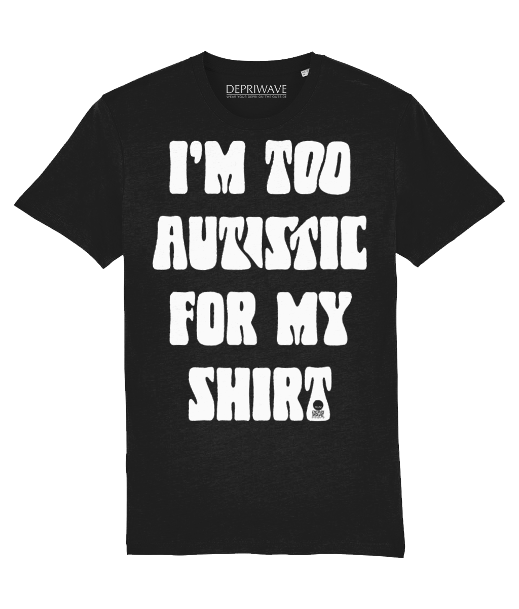 Too Autistic t-shirt (zwart)