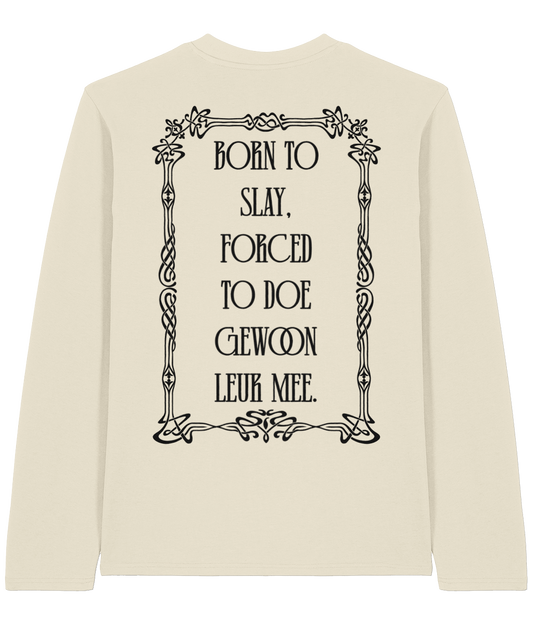 Born To Slay longsleeve (ongekleurd)