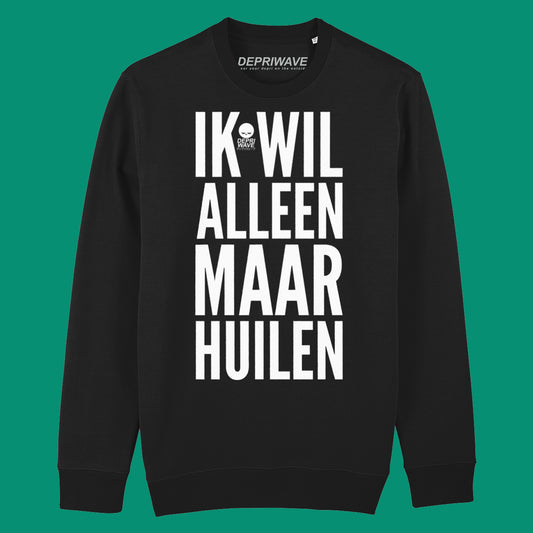 Ik Wil Alleen Maar Huilen - sweater zwart