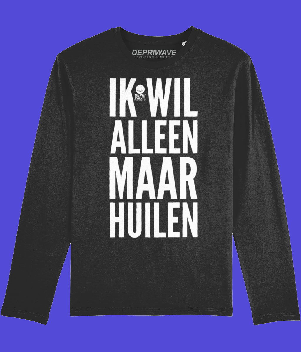 Ik Wil Alleen Maar Huilen - longsleeve