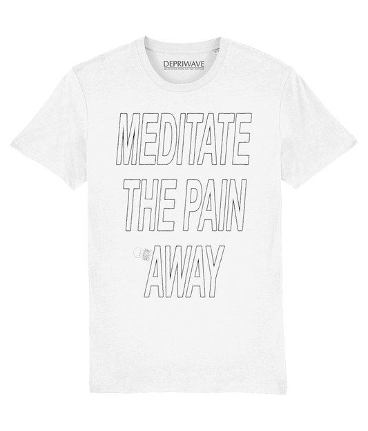 Meditate The Pain Away - wit