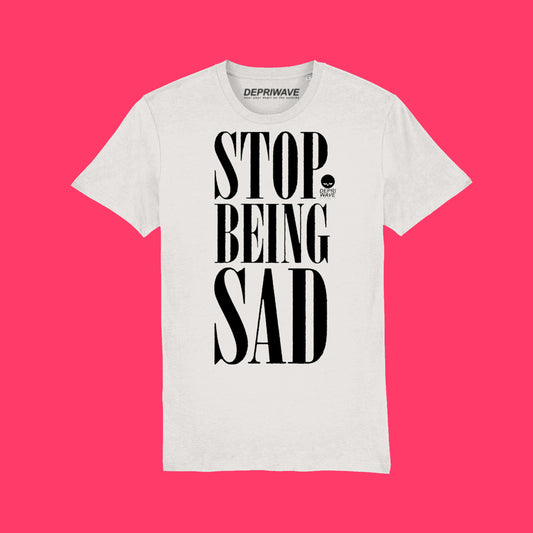 Stop Being Sad t-shirt (vintage wit)