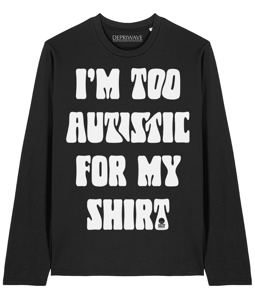 Too Autistic longsleeve (zwart)
