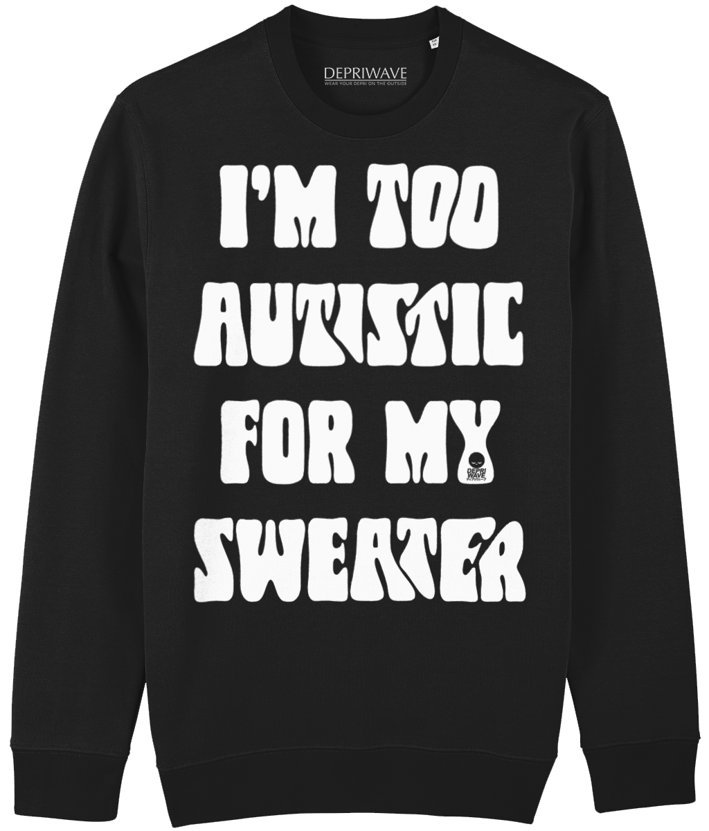 Too Autistic sweater (zwart)
