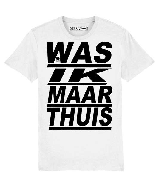 Was Ik Maar Thuis t-shirt