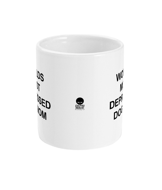 Worlds Most Depressed Dog Mom mok